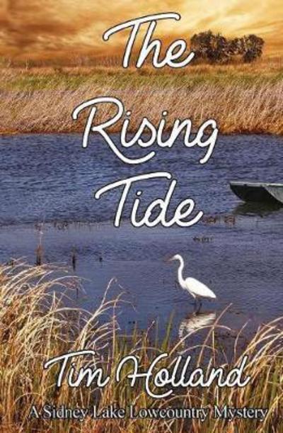 Cover for Tim Holland · The Rising Tide A Sidney Lake Lowcountry Mystery (Paperback Book) (2017)