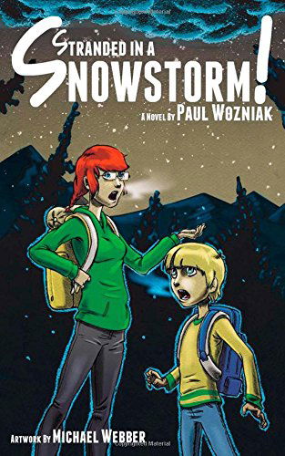 Cover for Paul Wozniak · Stranded in a Snowstorm! - Morgan James Kids (Paperback Book) (2014)