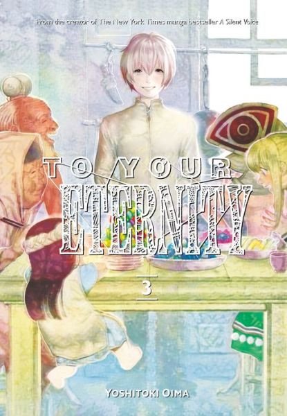 Cover for Yoshitoki Oima · To Your Eternity 3 (Taschenbuch) (2018)