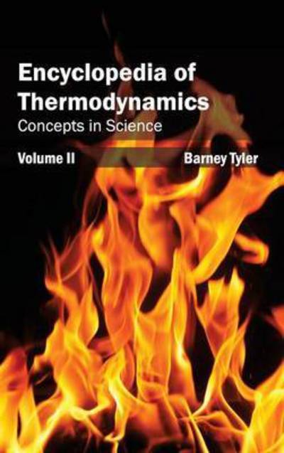 Encyclopedia of Thermodynamics: Volume 2 (Concepts in Science) - Barney Tyler - Books - NY Research Press - 9781632381736 - February 26, 2015