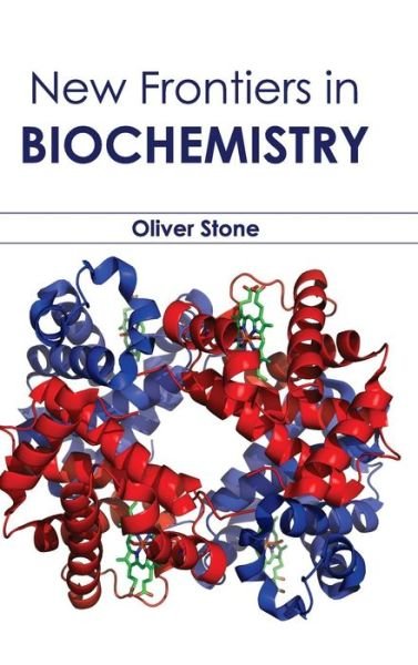 Cover for Oliver Stone · New Frontiers in Biochemistry (Innbunden bok) (2015)
