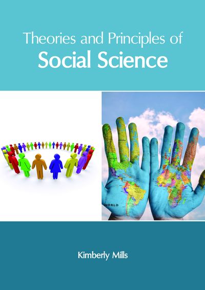 Theories and Principles of Social Science - - Books - CLANRYE INTERNATIONAL - 9781632406736 - May 17, 2018