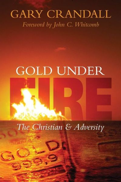 Gold Under Fire - Gary Crandall - Books - Trusted Books - 9781632691736 - April 11, 2014