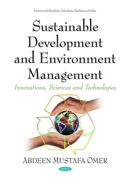 Cover for Abdeen Mustafa Omer · Sustainable Development &amp; Environment Management: Innovations, Sciences &amp; Technologies Series (Hardcover Book) (2015)