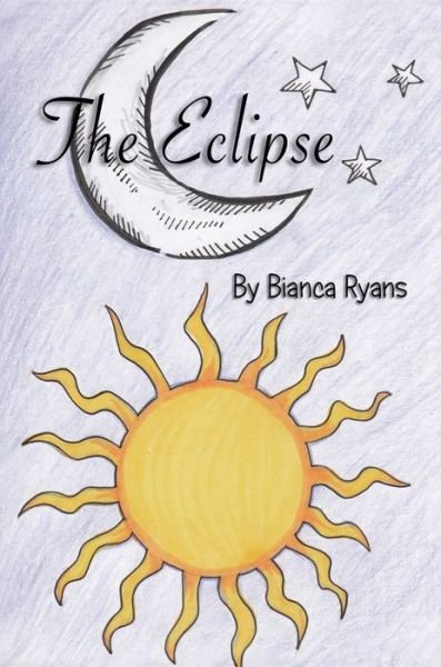 Cover for Bianca Ryans · The Eclipse (Hardcover Book) (2017)