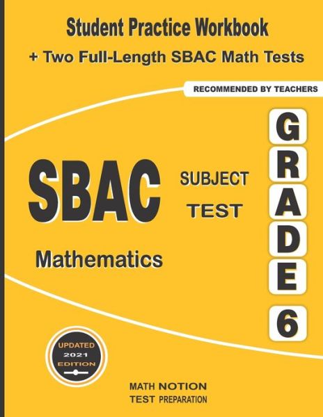 SBAC Subject Test Mathematics Grade 6 - Michael Smith - Books - Math Notion - 9781636200736 - January 21, 2021