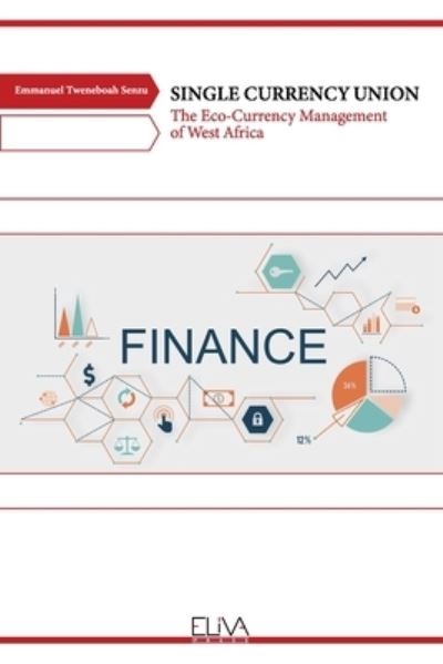 Cover for Emmanuel Tweneboah Senzu · Single Currency Union (Paperback Book) (2021)