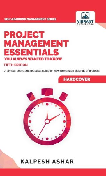 Cover for Kalpesh Ashar · Project Management Essentials You Always Wanted To Know (Hardcover Book) (2022)