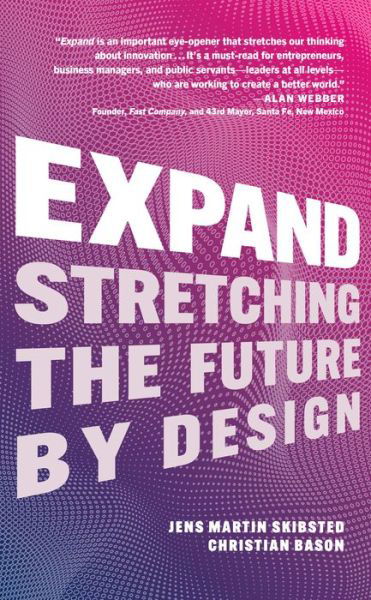 Expand: Stretching the Future By Design - Christian Bason - Bøker - BenBella Books - 9781637740736 - 24. mai 2022