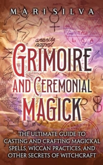 Cover for Mari Silva · Grimoire and Ceremonial Magick (Book) (2022)