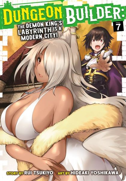 Cover for Rui Tsukiyo · Dungeon Builder: The Demon King's Labyrinth is a Modern City! (Manga) Vol. 7 - Dungeon Builder: The Demon King's Labyrinth is a Modern City! (Manga) (Pocketbok) (2023)