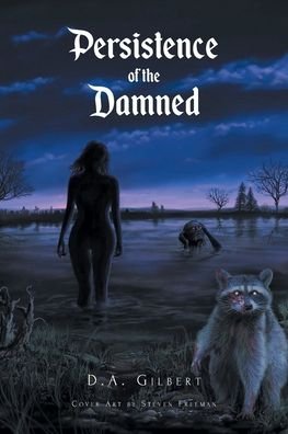 Cover for D A Gilbert · Persistence of the Damned (Taschenbuch) (2021)