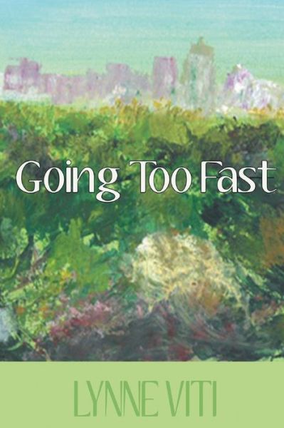 Cover for Lynne Viti · Going Too Fast (Paperback Book) (2020)