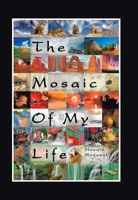 Cover for Hosain Mosavat · The Mosaic of My Life (Hardcover bog) [Black &amp; White edition] (2020)
