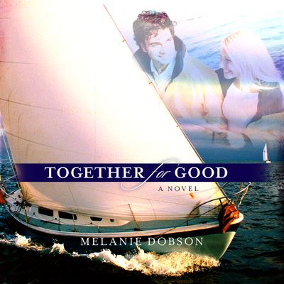 Cover for Melanie Dobson · Together for Good (CD) (2022)