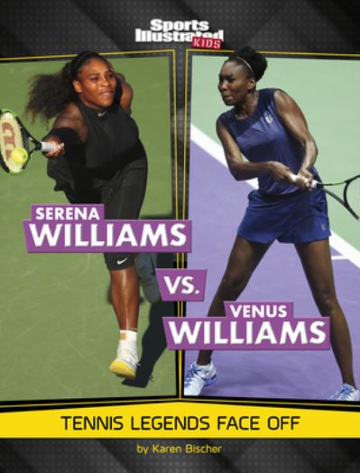 Cover for Karen Bischer · Serena Williams vs. Venus Williams (Book) (2024)