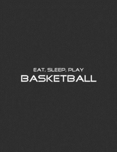 Cover for Emma Smith · Eat, Sleep, Play Basketball (Paperback Book) (2019)