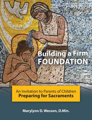 Building a Firm Foundation - Marylynn D. Wesson - Bücher - Our Sunday Visitor, Publishing Division - 9781681929736 - 1. Mai 2023