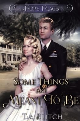Cover for T a Blitch · Pop's Place: Some Things Are Meant To Be (Paperback Bog) (2021)
