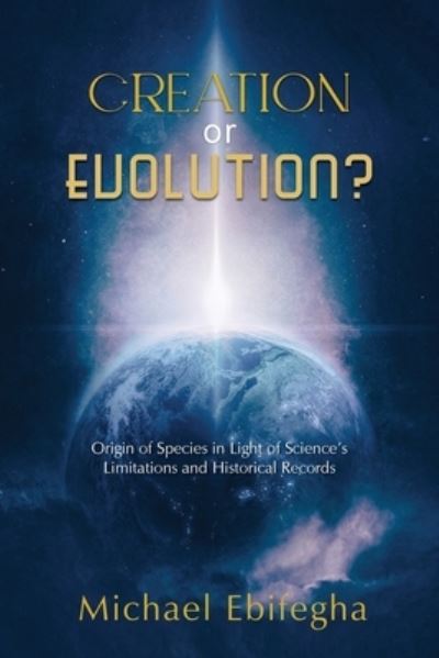 Cover for Michael Ebifegha · Creation or Evolution (Book) (2022)