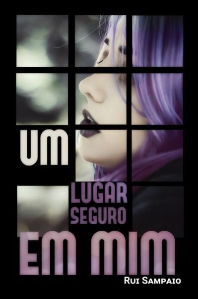 Cover for Rui Sampaio · Um Lugar Seguro em Mim (Paperback Bog) (2019)