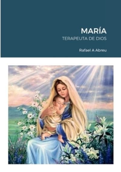 Cover for Rafael Abreu · Maria Terapeuta de Dios (Pocketbok) (2022)