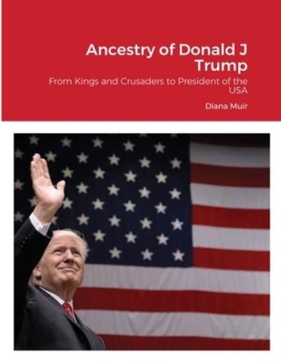 Cover for Diana Muir · Ancestry of Donald Trump (Pocketbok) (2020)