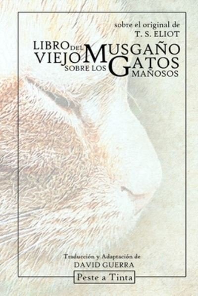 Libro del viejo Musgano sobre los gatos manosos - T S Eliot - Books - Lulu.com - 9781716883736 - May 31, 2020