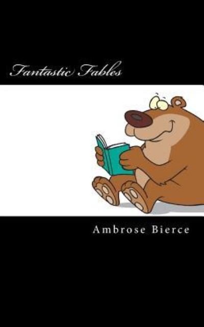 Cover for Ambrose Bierce · Fantastic Fables (Paperback Book) (2018)