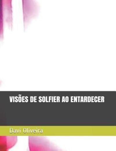 Cover for Davi Oliveira · Visoes de Solfier Ao Entardecer (Pocketbok) (2018)