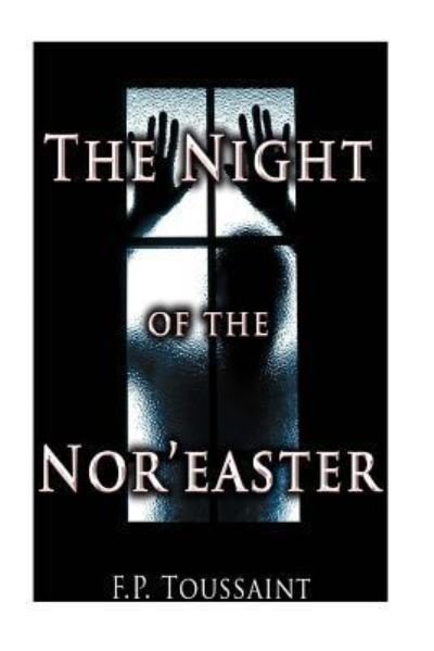 Cover for F P Toussaint · The Night of the Nor'easter (Paperback Book) (2017)