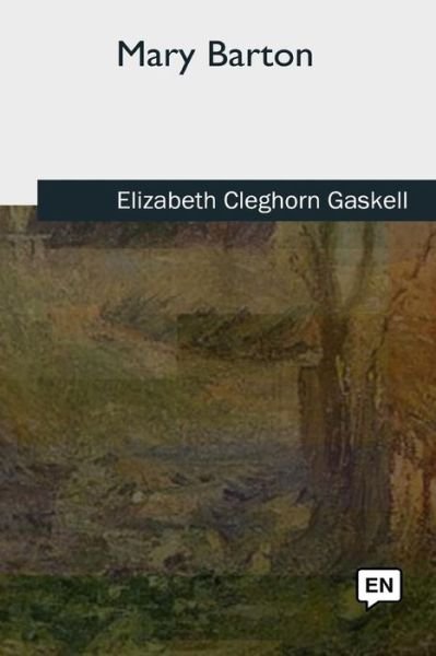 Cover for Elizabeth Cleghorn Gaskell · Mary Barton (Paperback Book) (2018)