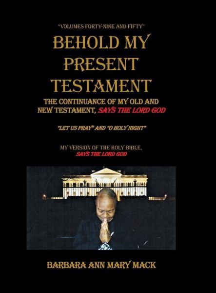 Cover for Barbara Ann Mary Mack · Behold My Present Testament (Hardcover Book) (2019)