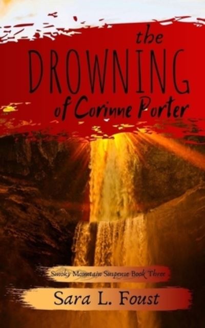 Cover for Sara L Foust · The Drowning of Corinne Porter (Paperback Bog) (2021)