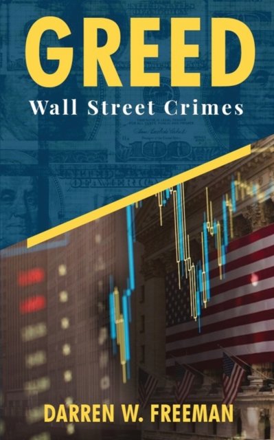 Cover for Darren Freeman · Greed: Wall Street Crimes (Paperback Book) (2019)