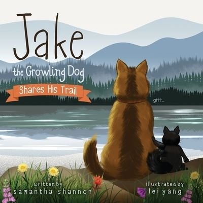 Cover for Samantha Shannon · Jake the Growling Dog Shares His Trail (Paperback Bog) (2021)