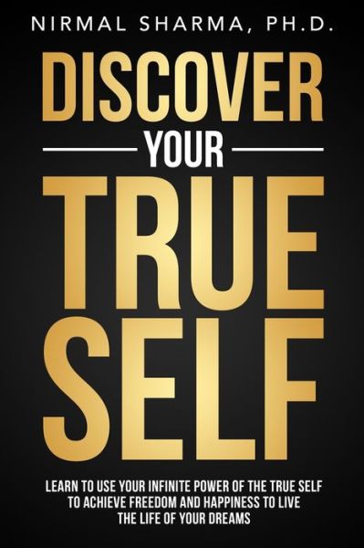 Cover for Nirmal Kumar Sharma · Discover Your True Self (Paperback Book) (2021)