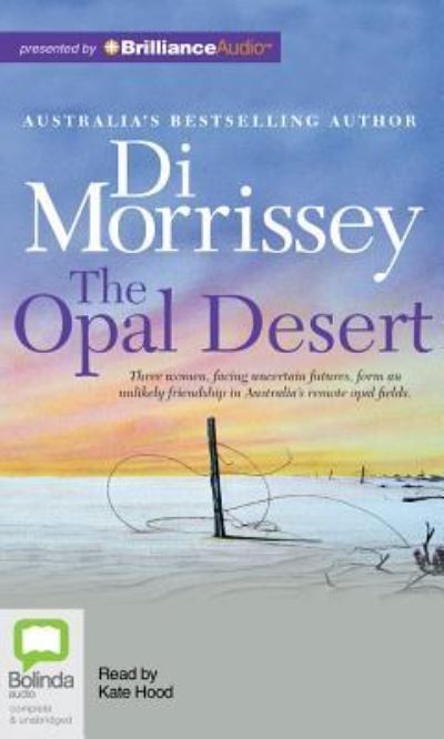 Cover for Di Morrissey · The Opal Desert (Audiobook (CD)) [Unabridged edition] (2012)