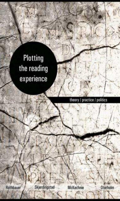 Cover for Lynne · Plotting the Reading Experience: Theory / Practice / Politics (Paperback Book) (2023)