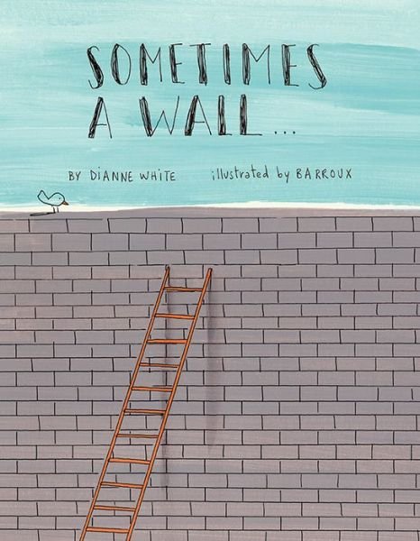 Cover for Dianne White · Sometimes a Wall... (Bok) (2020)
