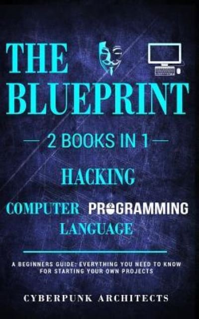 Cover for Cyberpunk Architects · Hacking &amp; Computer Programming Languages (Paperback Book) (2018)