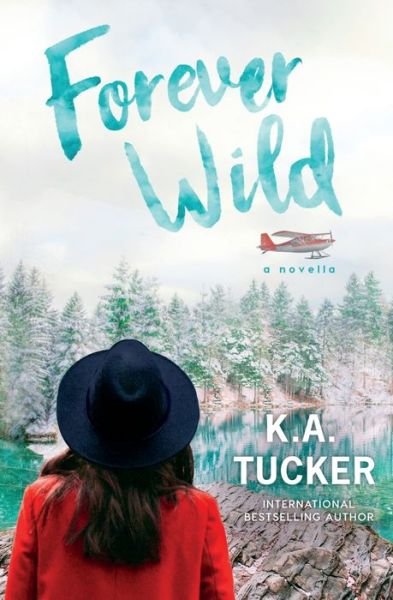 Cover for K a Tucker · Forever Wild: A Novella - The Simple Wild (Taschenbuch) (2020)