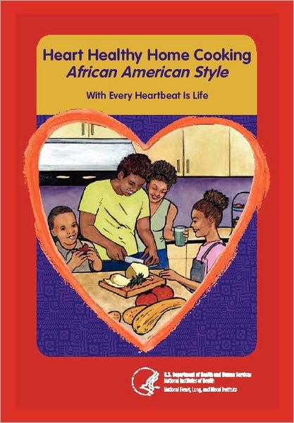 Cover for Blood and Lun National Heart · Heart Home Healthy Cooking African American Style (Paperback Book) (2012)