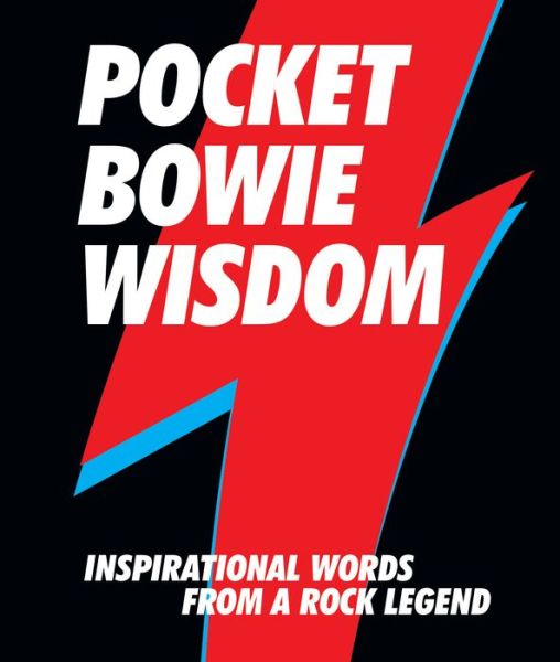 Pocket Bowie Wisdom - Hardie Grant Books - Kirjat -  - 9781784880736 - tiistai 4. lokakuuta 2016