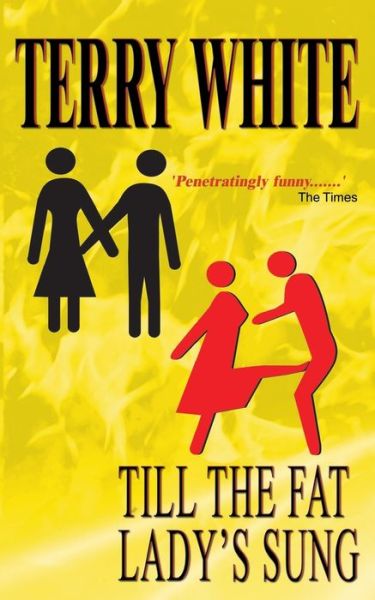 Cover for Terry White · Till The Fat Lady's Sung (Taschenbuch) (2016)