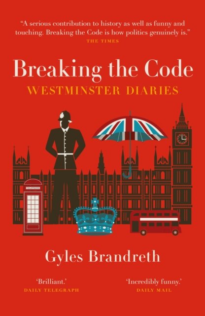 Cover for Gyles Brandreth · Breaking the Code: Westminster Diaries (Paperback Book) (2024)