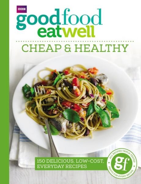 Cover for Good Food Guides · Good Food Eat Well: Cheap and Healthy (Taschenbuch) (2016)