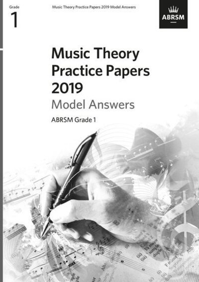 Music Theory Practice Papers 2019 Model Answers, ABRSM Grade 1 - Music Theory Model Answers (ABRSM) - Abrsm - Libros - Associated Board of the Royal Schools of - 9781786013736 - 9 de enero de 2020