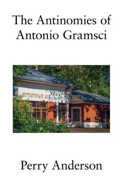 Cover for Perry Anderson · The Antinomies of Antonio Gramsci (Pocketbok) (2020)