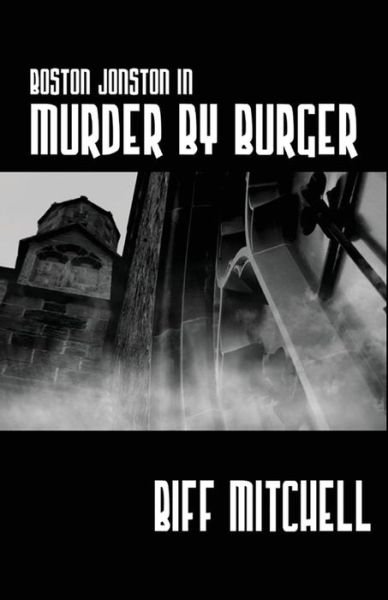Cover for Biff Mitchell · Boston Jonson in Murder by Burger (Paperback Book) (2021)